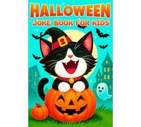 Halloween Joke Book For Kids: Packed with 200+ Hilarious and Spooky Jokes for Kids - A Fun Halloween Gift for Kids, Party Favors, Classrooms, and Family Laughs (kids halloween gifts)