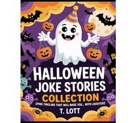 Halloween Joke Stories Collection: Spine-Tingling Tales That Will Make You Scream... With Laughter!