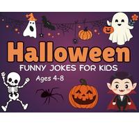 Halloween Jokes for Kids: A Silly, Spooky & Funny Jokes for Kids Ages 4-8 | Perfect for Trick-or-Treat Bags, Classroom Laughter & Family Fun