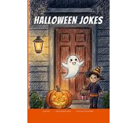 Halloween Jokes (for kids ages 5-10): Let's LOL Together!
