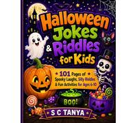 Halloween Jokes & Riddles for Kids: 101 Pages of Spooky Laughs, Silly Riddles & Fun Activities for Ages 6-10