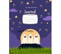 Halloween Journal 80 pages!: The Silly Little Ghosts