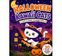 Halloween Kawaii Cats: Cute & Spooky Coloring Book for Kids, Teens and Cat Lovers | 30 Adorable Cat Designs with Pumpkins, Ghosts and Witches