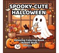 Halloween Kawaii Cozy: Sweetly Spooky Coloring Fun: Adorable witches, cozy pumpkins, and friendly ghosts to brighten your Halloween (Mundo Kawaii)