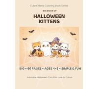 Halloween Kittens Coloring Book: 60 Cute & Spooky Cat Coloring Pages for Kids Ages 4-8 (Cute Kittens Coloring Book Series)