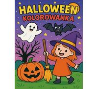 Halloween - Kolorowanka: Urocze i straszne obrazki do kolorowania - Dla dzieci w wieku 3-5 lat