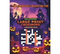 Halloween Large Print Crossword Book For Adults and Elders: 1,000 Halloween Large-Print crossword words and clues