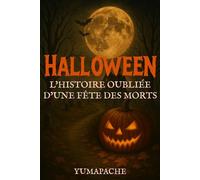 HALLOWEEN : L'Histoire Oubliée d'une Fête des Morts │Un voyage aux origines d’Halloween entre légendes anciennes, esprits mystérieux et traditions oubliées
