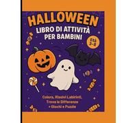 Halloween Libro di Attività da colorare per Bambini 3-8 anni: Disegni da Colorare, Labirinti, Trova le Differenze, Puzzle di Parole. 90 pagine di ... streghe e tanto altro da colorare