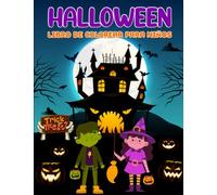 Halloween - Libro para Colorear para Niños de 4 a 12 Años: Páginas para Colorear de Halloween Simples y Fáciles para Los Niños, Incluyendo Lindas ... Calaveras, Murciélagos y Otras Cosas Que Van