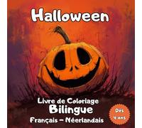 Halloween - Livre de Coloriage Français - Néerlandais: Livre de Coloriage Bilingue Halloween - Livre de Coloriage Halloween - 30 Dessins Drôles et ... + Carnet de Notes Créatif