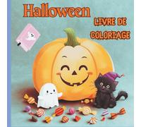 Halloween - Livre de coloriage: Personnages d’Halloween mignons et amicaux pour enfants - Dessins simples pour les enfants de maternelle et de jardin d’enfants