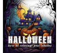 Halloween: livre de coloriage pour adulte avec 60 croquis de Halloween. (Célébrations Colorées)