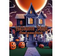 Halloween Magic: A Spooky Coloring Adventure