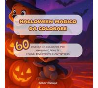 Halloween Magico da Colorare: 60 Disegni Facili e Grandi per Adulti e Bambini - Creature Spettrali e Divertenti per Rilassarsi