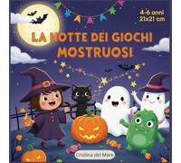 Halloween Magico - Giochi e Disegni da Paura (ma divertenti!): Attività di Halloween per bambini 4-6 anni: labirinti, unisci i puntini, indovinelli, coloring e storielle paurose ma simpatiche