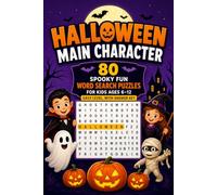 Halloween Main Character: 80 Spooky-Fun Word Search Puzzles for Kids Ages 6-12 (Easy Level, With Answer Key) (My Halloween Word Search Collection)