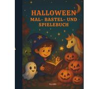 Halloween Mal- Bastel- und Spielebuch