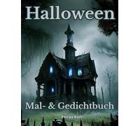 Halloween Mal- & Gedichtbuch 50 schaurige Ausmalbilder und 50 gruselige Gedichte für Erwachsene