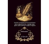Halloween - Mal- und Notizbuch für Kinder & Erwachsene | 130 gruselig-schöne Ausmalbilder & kreative Seiten zum Schreiben, Zeichnen: 261 Seiten | ... Kürbissen, Hexen & Fantasiewesen | Geschenk