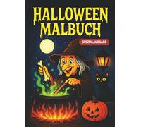 Halloween Malbuch: 30 gruselige Ausmalbilder für Kinder ab 3 Jahren - lustige Kürbisse, freundliche Hexen und gruselige Szenen in drei Leveln (ARTALANTA Spezial)