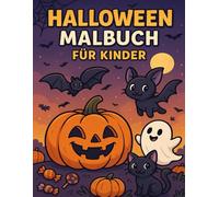 Halloween Malbuch für Kinder: 46 süße Motive zum Ausmalen - Kürbisse, Hexen, Katzen, Fledermäuse und mehr: Malbuch für Kinder ab 4 Jahren - fröhliche ... perfekt als Geschenk zu Halloween
