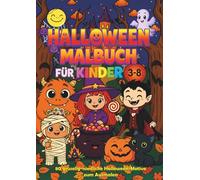 Halloween Malbuch für Kinder: 80 gruselig-niedliche Halloween-Motive zum Ausmalen - Hexen, Kürbisse, Geister, Vampire, Monster & mehr