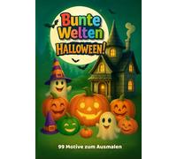 Halloween Malbuch für Kinder ab 3 Jahren: 99 kindgerechte Motive zum Ausmalen mit großen Flächen, ideal für Vorschule, Kita & unterwegs