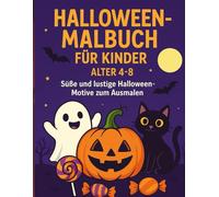 Halloween-Malbuch für Kinder | Alter 4-8: Süße und lustige Halloween-Motive zum Ausmalen