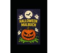 Halloween Malbuch für Kinder: Ausmalbilder mit Kürbissen, Hexen und Geistern“.