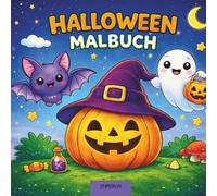 Halloween Malbuch für Kinder - Einfache Ausmalbilder mit Kürbissen, Geistern, Hexen und Halloween-Motiven für Kinder ab 2Jahren: Süßes und einfaches ... klare Motive zur Förderung von Kreativität