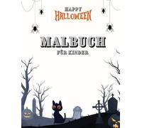 Halloween Malbuch für Kinder: Monster, Kürbisse, Hexen - zum Ausmalen und genießen | für Kinder von 4 bis 8 Jahren