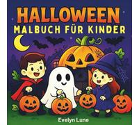 Halloween Malbuch für Kinder: Niedlich & gruselig - kräftige, einfache Linien; einseitig mit schwarzen Rückseiten; Labyrinthe & Finde die Unterschiede
