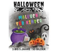 Halloween-Malbuch für Kinder von 2-5 Jahren: 60 gruselige und lustige Illustrationen für Kinder