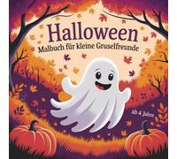 Halloween Malbuch für kleine Gruselfreunde: Ab 4 Jahren