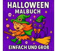 Halloween Malbuch Groß und Einfach: 50 Niedliche und Gruselige Ausmalbilder für Kinder, Jugendliche und Erwachsene zum Ausmalen und Entspannen