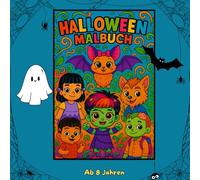 Halloween-Malbuch: Gruselig-lustige Ausmalbilder mit Fledermäusen, Monstern und Kürbissen - Für Kinder ab 8 Jahren