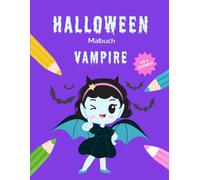 Halloween-Malbuch: Vampire: 30 schaurig-süße Motive für Kinder ab 4 Jahren (Halloween-Malbücher für Kinder)