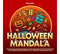 Halloween Mandala: Bold and Easy Coloring Book Spooky Yet Relaxing Halloween-Themed Mandalas with Pumpkins, Ghosts, Witches & More - Perfect for All Ages & Skill Levels