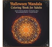 Halloween Mandala Coloring Book for Adults: Spooky & Relaxing Mandalas with Pumpkins, Bats, Ghosts, and Haunted Patterns: A Perfect Fall Gift Idea for Stress Relief