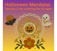 Halloween Mandalas: Spooky Cute coloring for all ages (Relaxing Mandalas)