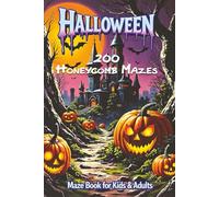 Halloween Maze Book - 200 Honeycomb Maze Puzzles for All Ages: Halloween Maze Book for Adults, Kids, Teens & Seniors | Unique Honeycomb Shape | Large ... Solutions | Relieve Stress & Fun Relaxation