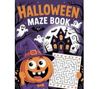 Halloween Maze Book: 70+ Spooky Mazes for Kids Featuring Ghosts, Pumpkins, Witches, and More