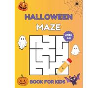 Halloween Maze Book For Kids Ages 4-8: 100 Educational Puzzles For Children To Improve Logical Skills