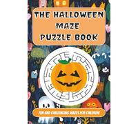 Halloween Maze Puzzle Book for Kids: Halloween Spooky Mazes with Increasing Difficulty | Fun Halloween Activity Book for Boys and Girls | Perfect Gift for Trick-or-Treat, Parties & Travel Fun