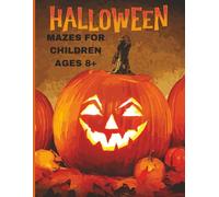 Halloween Mazes for Children ages 8+: 50 Halloween-themed mazes with solution