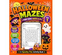 Halloween Mazes for Kids Ages 6-8: 100 Easy Large Print Mazes with Solutions and 11 Halloween Coloring Pages (Halloween Activity Books for Kids)