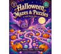 Halloween Mazes & Puzzles: 55 Cute and Spooky Mazes, Logic Games, Matching, Secret Codes and Picture Puzzles for Kids Ages 4-8 (Cute & Spooky Halloween Adventures)