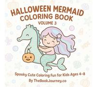 Halloween Mermaid Coloring Book - Volume 3: Spooky Cute Underwater Coloring Fun with Pumpkins, Candy & Magical Mermaids for Kids Ages 4-8 (Halloween Doodle Fun)