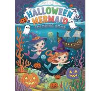 Halloween Mermaid: Spooky and Magical Underwater Adventure for Kids Ages 3-8